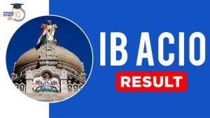 IB ACIO Tier 1 Grade 2 Result 2025 OUT – Download Link, Cut Off, and Merit List