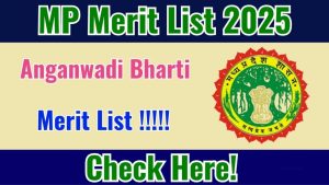 MP Anganwadi Bharti Merit List 2025 OUT: Download Now, Check Your Name & Next Steps