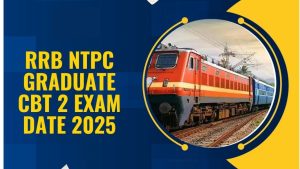 RRB NTPC CBT 2 Admit Card 2025 OUT – Download Link, Date, and Guidelines