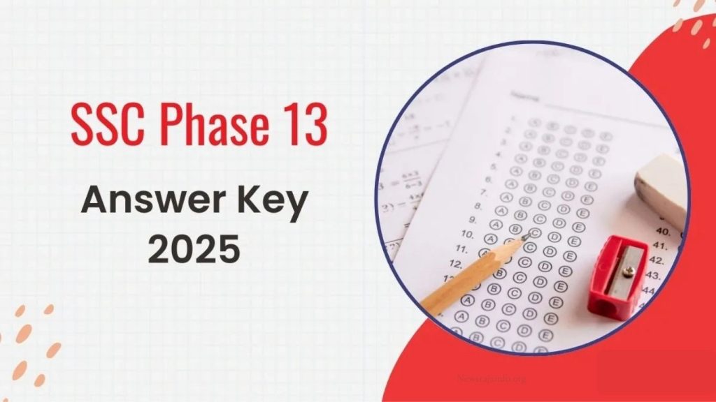 SSC Selection Post Phase 13 Answer Key 2025 OUT – Download Link & Complete Guide