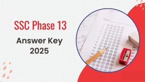 SSC Selection Post Phase 13 Answer Key 2025 OUT – Download Link & Complete Guide