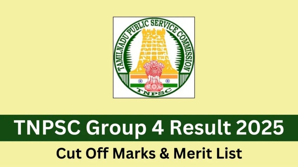 TNPSC Group 4 Result 2025 OUT – Download Link, Cut-Offs, Merit List & Complete Guide