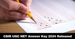 CSIR NET Answer Key 2024 Download Link – Step-by-Step Guide to Check and Calculate Your Score