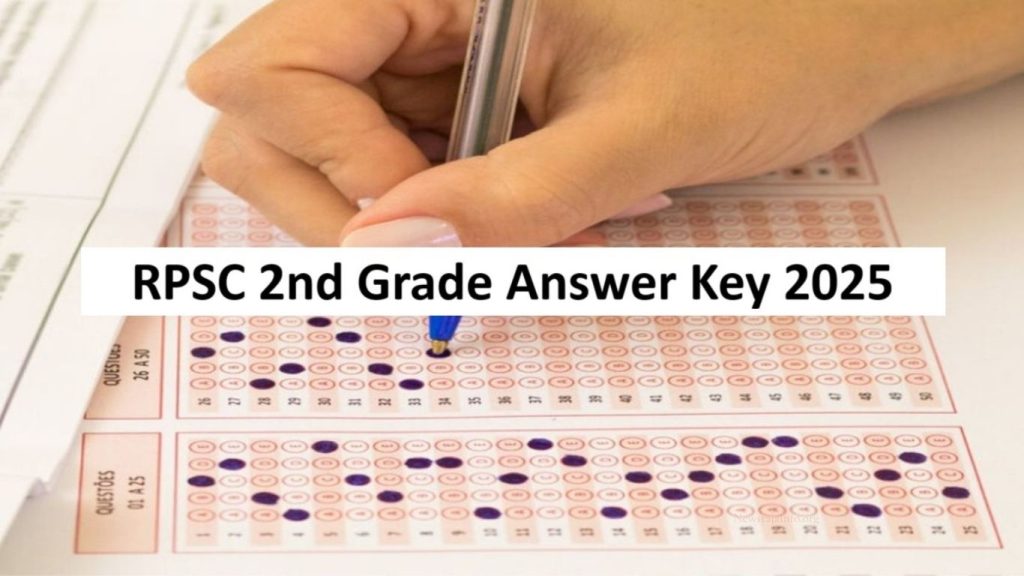 RPSC 2nd Grade Answer Key 2025 OUT – Download, Check, Objections & Score Estimation